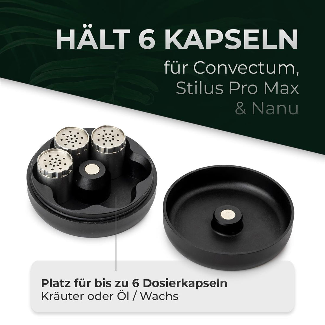 Dosier-Kapselmagazin Bundle - inkl. 6 Kapseln für Kräuter aus Edelstahl - für Convectum, Nanu &amp;amp; Stilus Pro Max